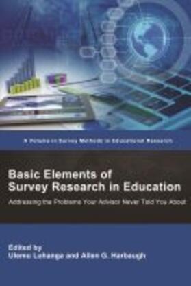 Harbaugh / Luhanga |  Basic Elements of Survey  Research in Education | Buch |  Sack Fachmedien