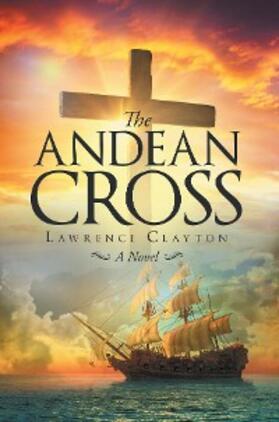 Clayton |  The Andean Cross | eBook | Sack Fachmedien