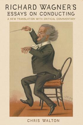 Walton |  Richard Wagner's Essays on Conducting | Buch |  Sack Fachmedien