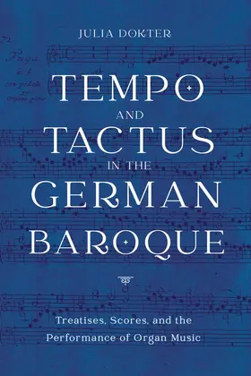 Dokter |  Tempo and Tactus in the German Baroque | Buch |  Sack Fachmedien