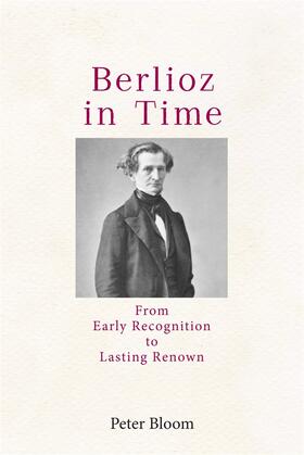 Bloom |  Berlioz in Time | Buch |  Sack Fachmedien