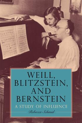 Schmid |  Weill, Blitzstein, and Bernstein | Buch |  Sack Fachmedien