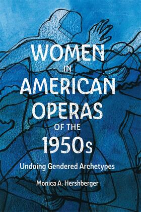 Hershberger |  Women in American Operas of the 1950s | Buch |  Sack Fachmedien