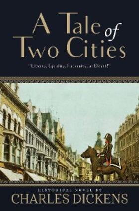 Dickens |  A Tale of Two Cities (Annotated) | eBook | Sack Fachmedien