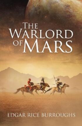 Burroughs |  The Warlord of Mars (Annotated) | eBook | Sack Fachmedien