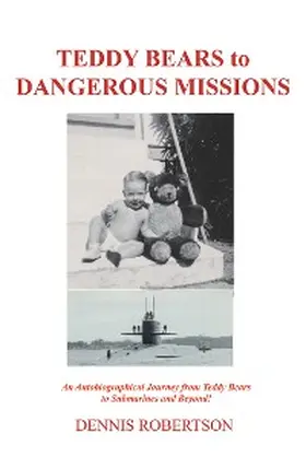 Robertson |  Teddy Bears to Dangerous Missions | eBook | Sack Fachmedien