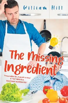 Hill |  The Missing Ingredient | eBook | Sack Fachmedien