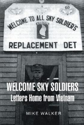 Walker |  Welcome Sky Soldiers Letters Home from Vietnam | eBook | Sack Fachmedien