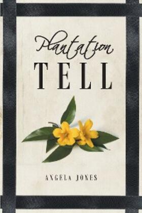 Jones |  Plantation Tell | eBook | Sack Fachmedien