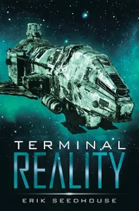 Seedhouse | Terminal Reality | E-Book | sack.de