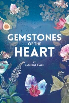 Baker |  Gemstones of the Heart | eBook | Sack Fachmedien