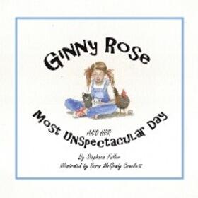 Fuller / Crockett |  Ginny Rose and Her Most Unspectacular Day | eBook | Sack Fachmedien