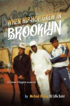 Bishop |  When Hip Hop Grew in Brooklyn | eBook | Sack Fachmedien