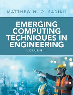 Sadiku |  Emerging Computing Techniques  in Engineering | eBook | Sack Fachmedien