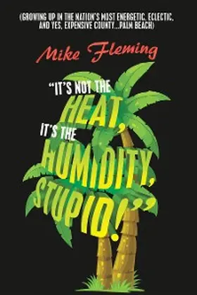 Fleming |  "It's Not the Heat, It's the Humidity, Stupid!" | eBook | Sack Fachmedien