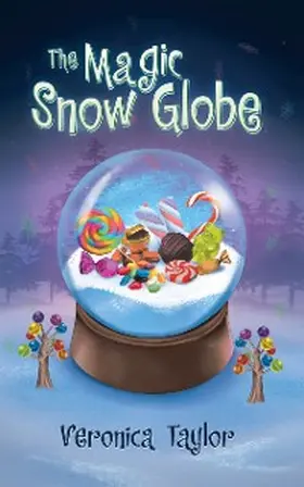 Taylor |  The Magic Snow Globe | eBook | Sack Fachmedien