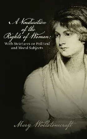 Wollstonecraft |  A Vindication of the Rights of Woman | eBook | Sack Fachmedien