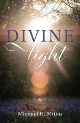 Mitias |  Divine Light | eBook | Sack Fachmedien