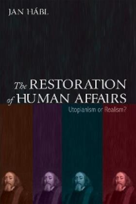 Hábl |  The Restoration of Human Affairs | eBook | Sack Fachmedien