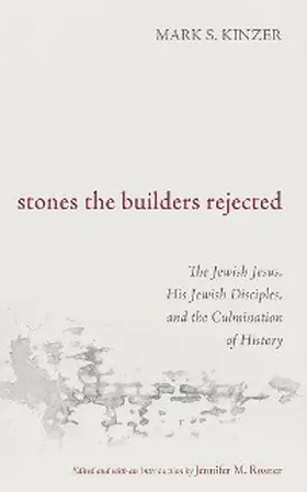 Kinzer / Rosner |  Stones the Builders Rejected | eBook | Sack Fachmedien