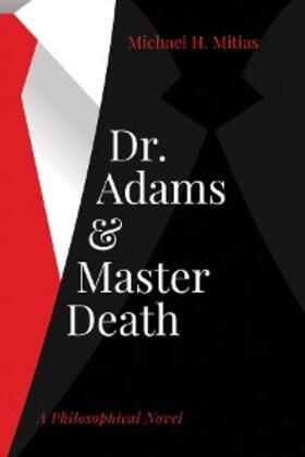 Mitias |  Dr. Adams and Master Death | eBook | Sack Fachmedien
