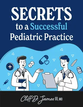 MD |  Secrets to a Successful Pediatric Practice | eBook | Sack Fachmedien