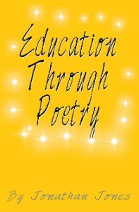 Jones |  Education Through Poetry | eBook | Sack Fachmedien