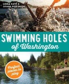 Robinson / Katz |  Swimming Holes of Washington | eBook | Sack Fachmedien