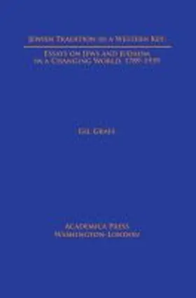 Graff |  Jewish Tradition in a Western Key: Essays on Jews and Judaism in a Changing World, 1789-1939 | Buch |  Sack Fachmedien