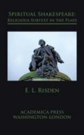 Risden |  Spiritual Shakespeare: Religious Subtext in the Plays | Buch |  Sack Fachmedien