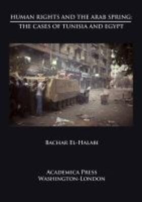 El-Halabi |  Human Rights and the Arab Spring: The Cases of Tunisia and Egypt (St. James's Studies in World Affairs) | Buch |  Sack Fachmedien