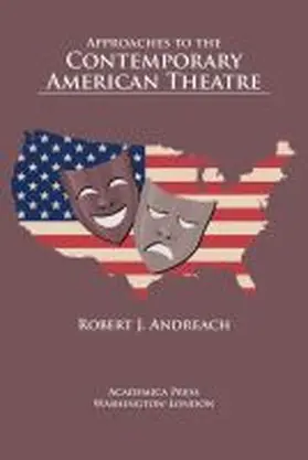 Andreach |  Approaches to the Contemporary American Theatre | Buch |  Sack Fachmedien