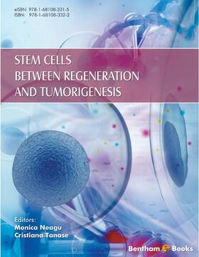 Tanase / Neagu |  Stem Cells Between Regeneration and Tumorigenesis | eBook | Sack Fachmedien