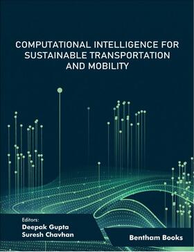 Gupta / Chavhan |  Computational Intelligence for Sustainable Transportation and Mobility: Volume 1 | eBook | Sack Fachmedien