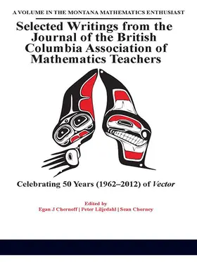 Chernoff / Liljedahl / Chorney |  Selected writings from the Journal of the British Columbia Association of Mathematics Teachers | eBook | Sack Fachmedien