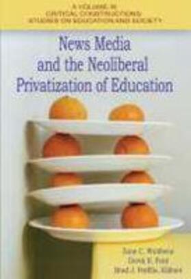Ford / Wubbena / Porfilio |  News Media and the Neoliberal Privatization of Education | Buch |  Sack Fachmedien