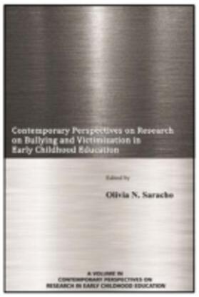 Saracho |  Contemporary Perspectives on Research on Bullying and Victimization in Early Childhood Education | Buch |  Sack Fachmedien