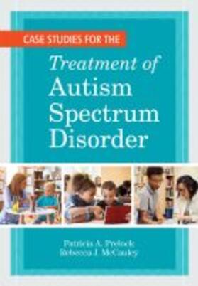 Prelock / McCauley / Fey |  Case Studies for the Treatment of Autism Spectrum Disorder | Buch |  Sack Fachmedien