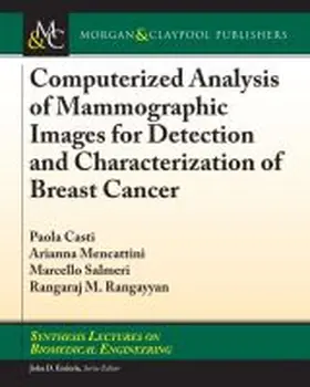 Computerized Analysis of Mammographic Images for Detection and Characterization of Breast Cancer | Buch | 978-1-68173-156-8 | sack.de