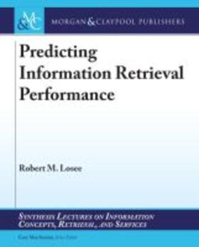 Predicting Information Retrieval Performance | Buch | 978-1-68173-474-3 | sack.de