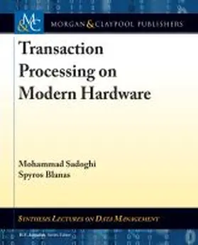  Transaction Processing on Modern Hardware | Buch |  Sack Fachmedien