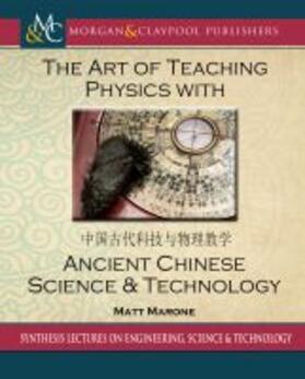  The Art of Teaching Physics with Ancient Chinese Science & Technology | Buch |  Sack Fachmedien