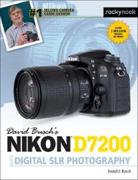 Busch |  David Busch's Nikon D7200 Guide to Digital SLR Photography | eBook | Sack Fachmedien