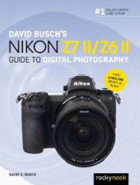 Busch |  David Busch's Nikon Z7 II/Z6 II Guide to Digital Photography | eBook | Sack Fachmedien