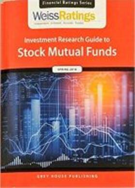  Weiss Ratings Investment Research Guide to Stock Mutual Funds, Spring 2018 | Buch |  Sack Fachmedien