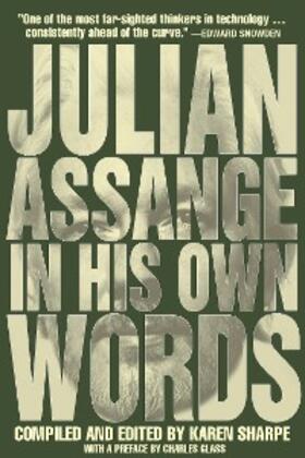 Assange |  Julian Assange In His Own Words | eBook | Sack Fachmedien