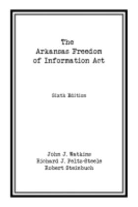 Watkins |  ARKANSAS FREEDOM OF INFO ACT | Buch |  Sack Fachmedien