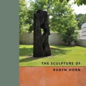 Horn |  The Sculpture of Robyn Horn | Buch |  Sack Fachmedien