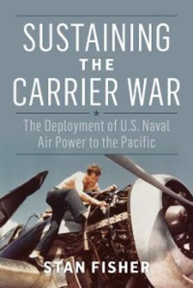 Fisher |  Sustaining the Carrier War | eBook | Sack Fachmedien