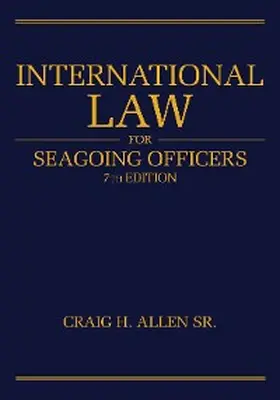 Allen |  International Law for Seagoing Officers, 7th Editi | eBook | Sack Fachmedien